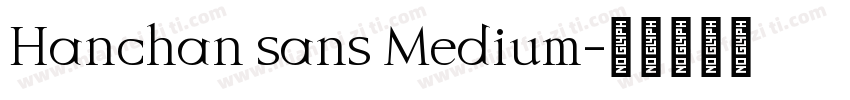 Hanchan sans Medium字体转换
